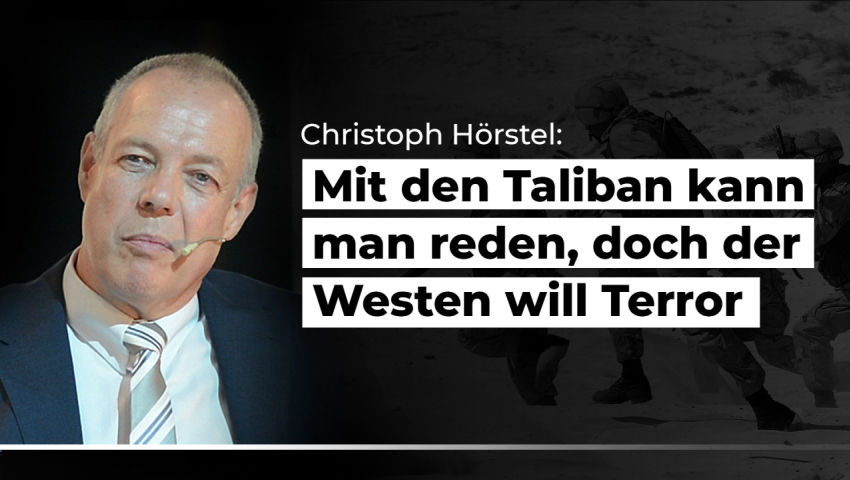 Hörstel: Mit den Taliban kann man reden, doch der Westen will Terror