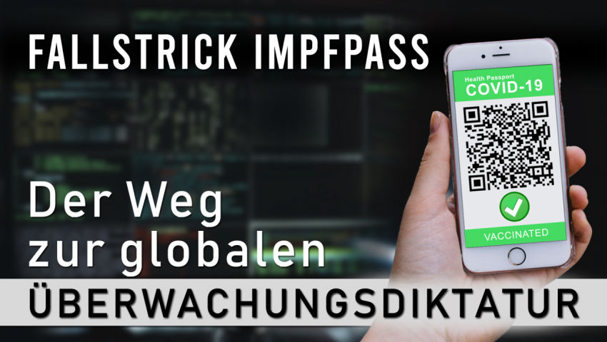 Fallstrick Impfpass: Der Weg zur globalen Überwachungsdiktatur