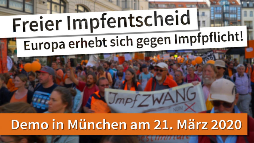 Europa erhebt sich gegen Impfpflicht! München, 21. März 2020