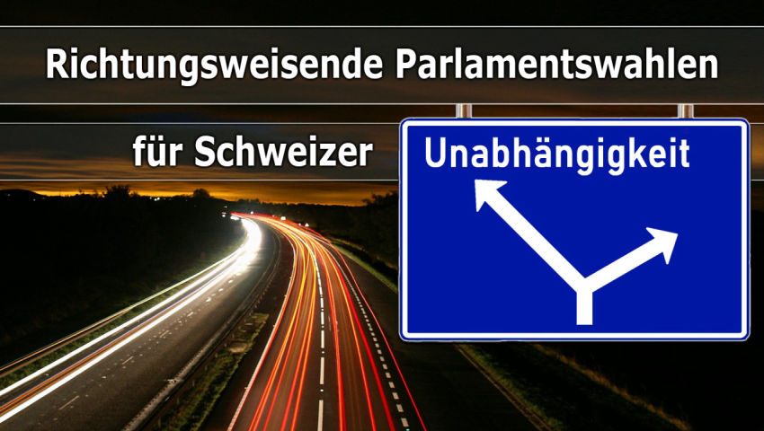 Richtungsweisende Parlamentswahlen für Schweizer Unabhängigkeit