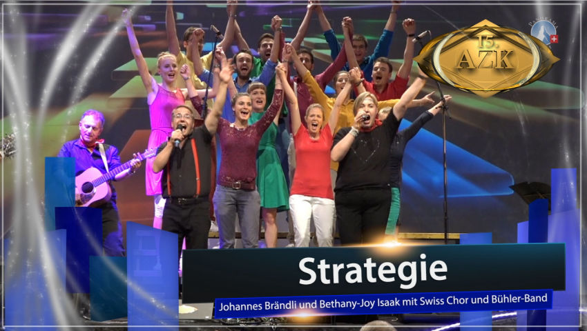 15. AZK: ♫ Strategie ♫ – Johannes Brändli und Bethany-Joy Isaak mit Swiss Chor und Bühler-Band