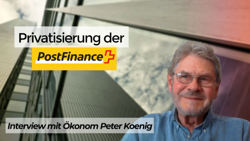 Privatisierung der PostFinance – Interview mit Ökonom Peter Koenig