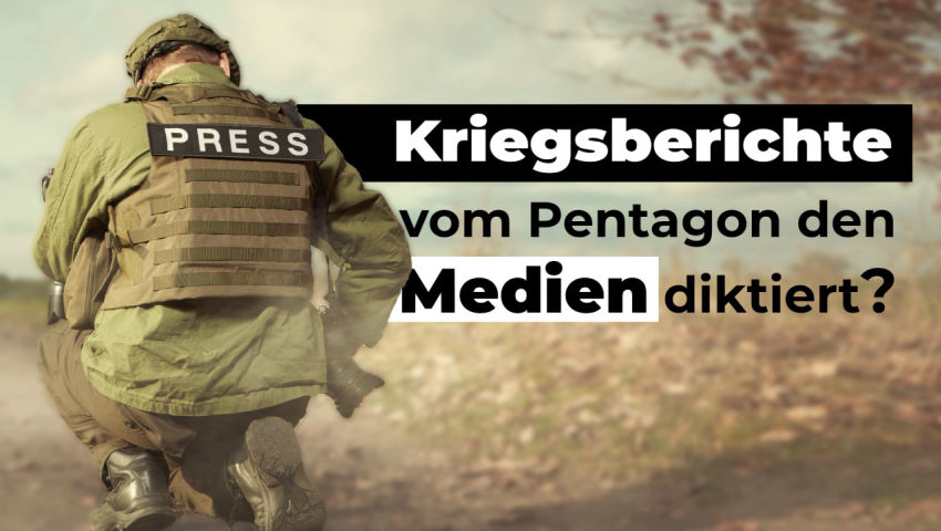 Kriegsberichterstattung – vom Pentagon den Medien diktiert?