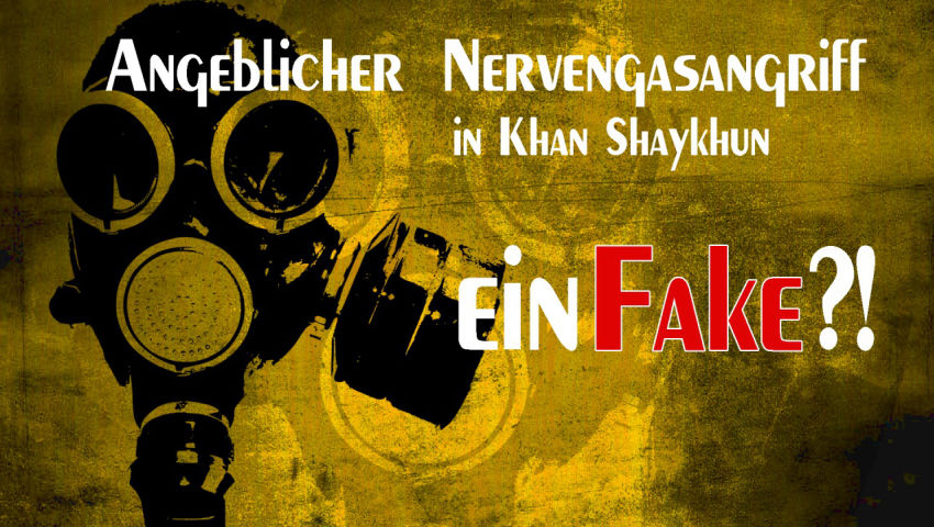 Angeblicher Nervengasangriff in Khan Shaykhun ein Fake?!