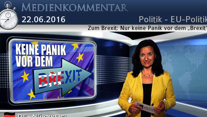 Zum Brexit: Nur keine Panik vor dem „Brexit“