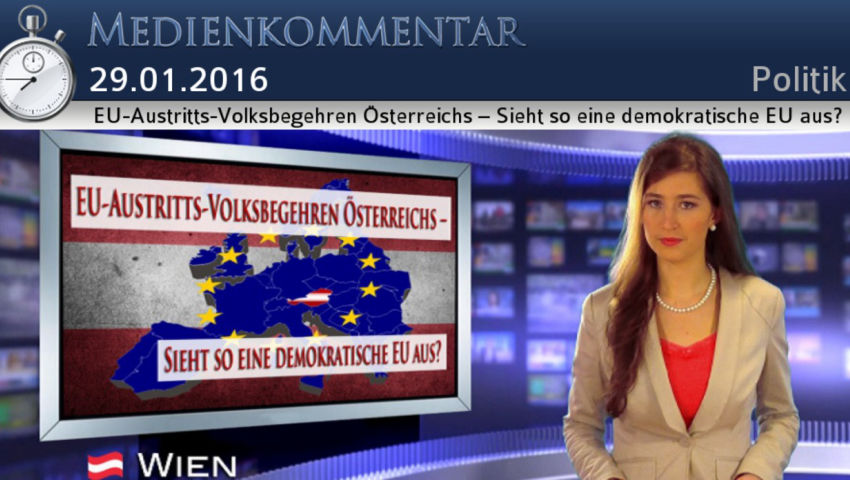 EU-Austritts-Volksbegehren Österreichs – Sieht so eine demokratische EU aus?