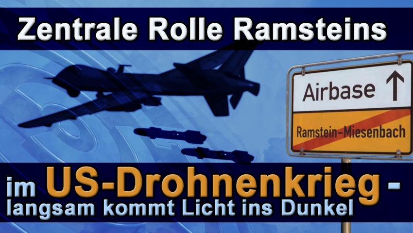 Zentrale Rolle Ramsteins im US-Drohnenkrieg – langsam kommt Licht ins Dunkel