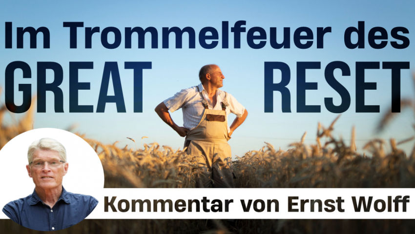 Bauern im Trommelfeuer des Great Reset - Ein Kommentar von Ernst Wolff zu den Bauernprotesten