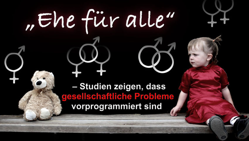 „Ehe für alle“ – Studien zeigen, dass gesellschaftliche Probleme vorprogrammiert sind