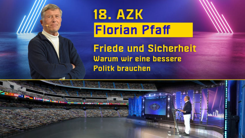 18. AZK: Florian Pfaff: Friede und Sicherheit - Warum wir eine bessere Politik brauchen