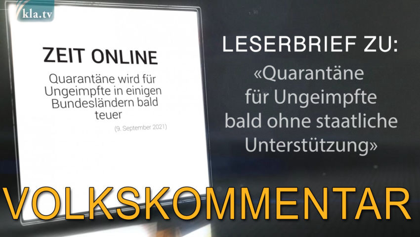 LESERBRIEF zu: „Quarantäne für Ungeimpfte bald ohne staatliche Unterstützung“