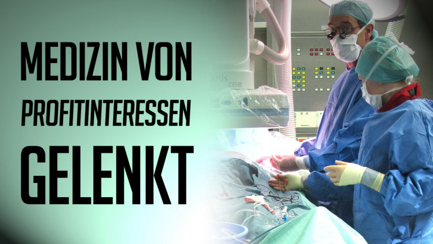 Medizin von Profitinteressen gelenkt