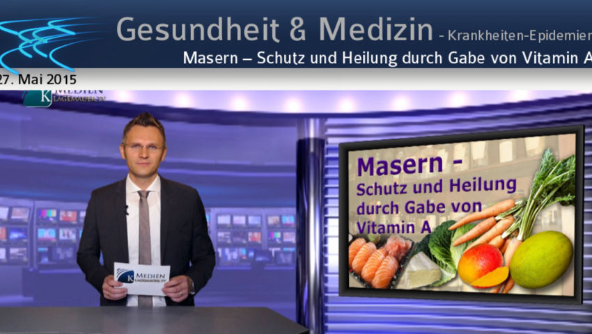 Masern – Schutz und Heilung durch Gabe von Vitamin A