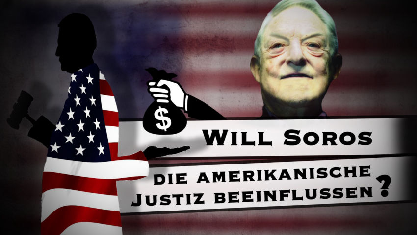 Will Soros die amerikanische Justiz beeinflussen?