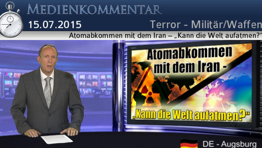 Atomabkommen mit dem Iran – „Kann die Welt aufatmen?“