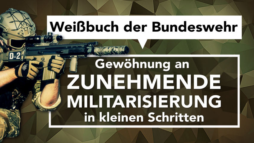 Weißbuch der Bundeswehr – Gewöhnung an zunehmende Militarisierung in kleinen Schritten