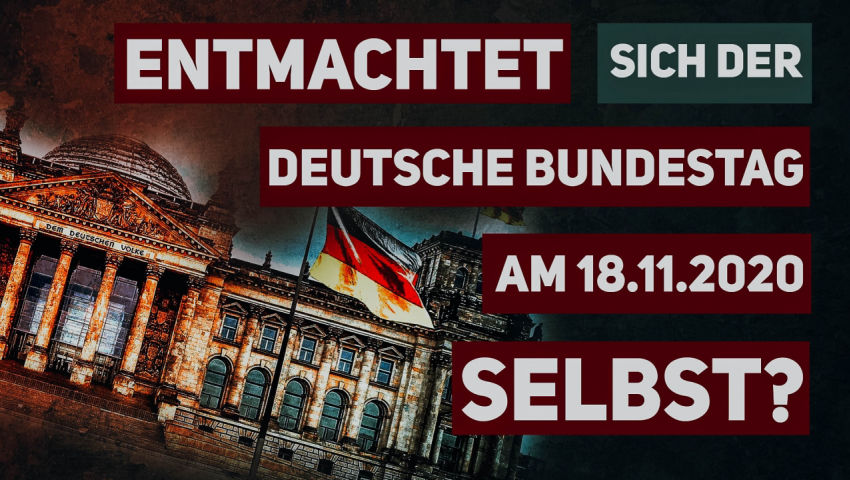 Entmachtet sich der Bundestag am 18.11.2020 selbst?