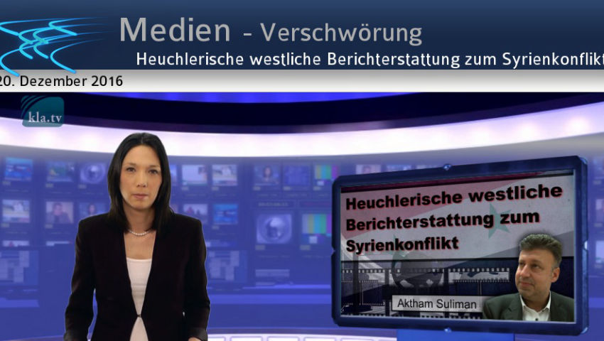 Heuchlerische westliche Berichterstattung zum Syrienkonflikt