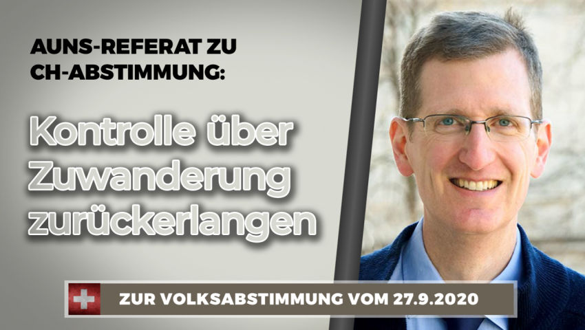 AUNS-Referat zu CH-Abstimmung: „Kontrolle über Zuwanderung zurückerlangen“