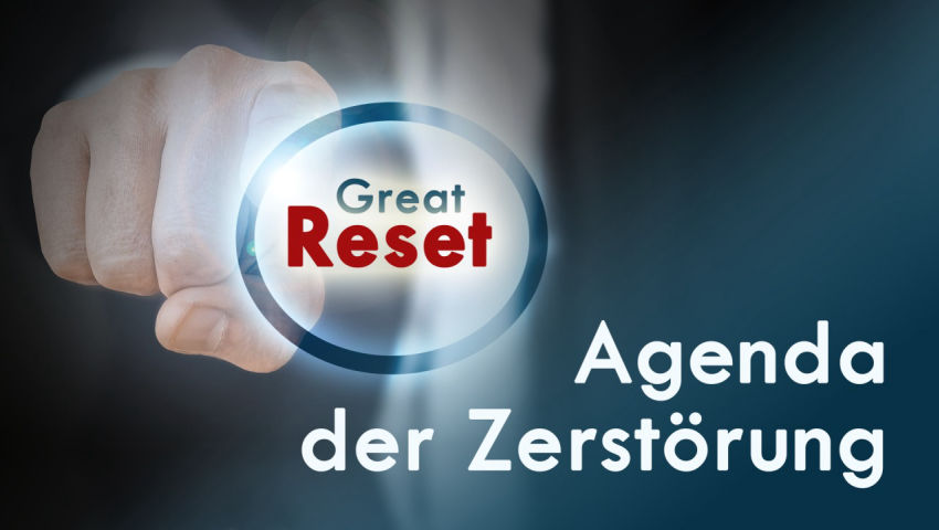 Great Reset: Agenda der Zerstörung