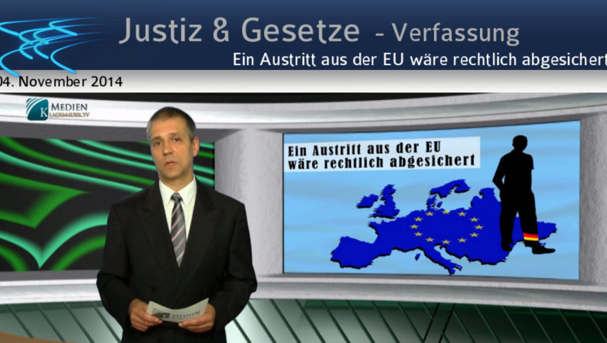 Ein Austritt aus der EU wäre rechtlich abgesichert