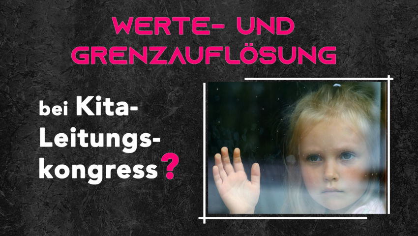 Weitere Werte-und Grenzauflösung bei Kitaleitungskongress 2020?