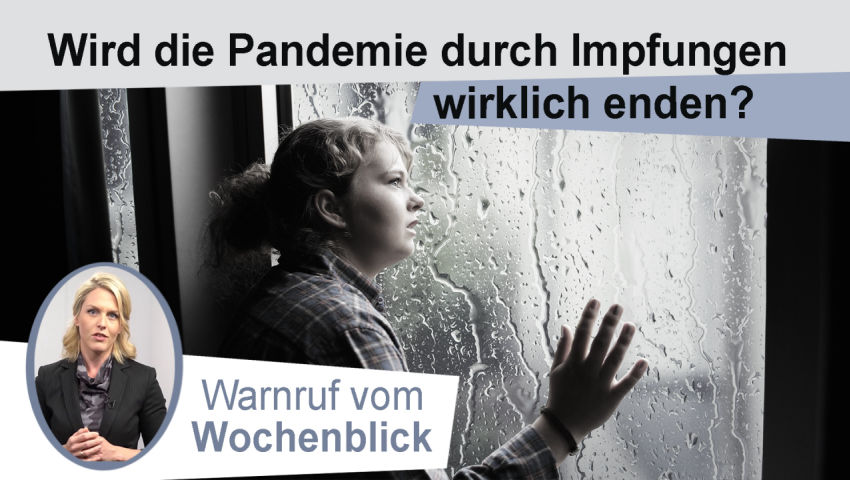 Wird die Pandemie durch Impfungen wirklich enden? Warnruf vom Wochenblick