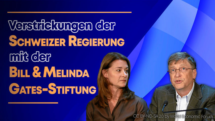 Verstrickungen der Schweizer Regierung mit der Bill & Melinda Gates-Stiftung