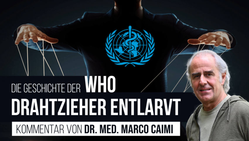 Drahtzieher entlarvt: Die Geschichte der WHO von Dr. med. Marco Caimi