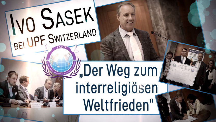 Ivo Sasek bei UPF Switzerland „Der Weg zum interreligiösen Weltfrieden“