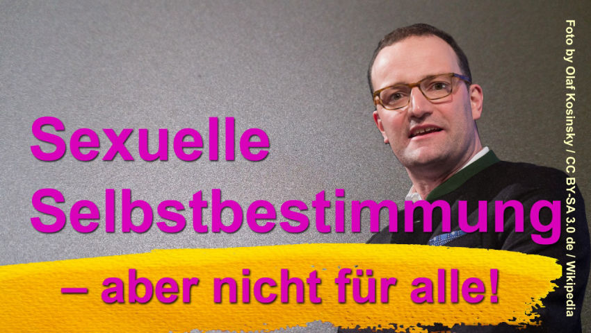 Sexuelle Selbstbestimmung – aber nicht für alle!