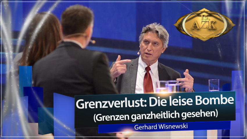 15. AZK: Interview: „Grenzverlust: Die leise Bombe“ (Grenzen ganzheitlich gesehen) – Gerhard Wisnews