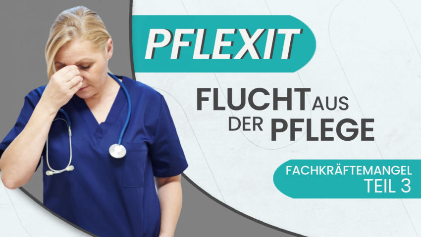 Fachkräftemangel – Teil 3: „Pflexit“ – die Flucht aus der Pflege