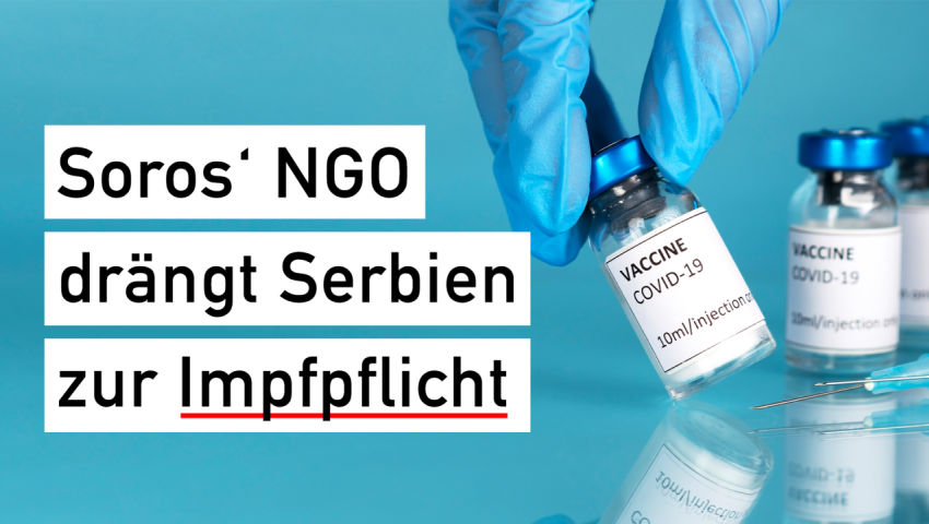 Soros‘ NGO drängt Serbien zur Impfpflicht