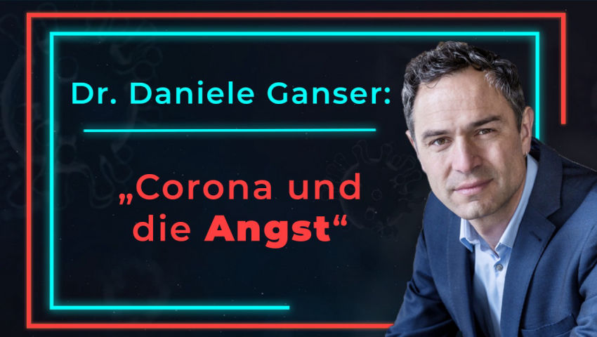 Dr. Daniele Ganser: „Corona und die Angst“