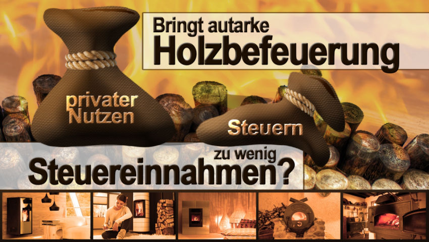 Bringt autarke Holzbefeuerung zu wenig Steuereinnahmen?