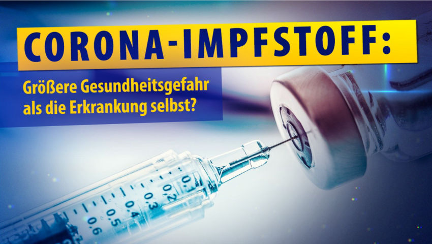 Corona-Impfstoff: Größere Gesundheitsgefahr als die Erkrankung selbst?