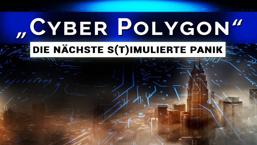 „Cyber Polygon“  – die nächste s(t)imulierte Panik