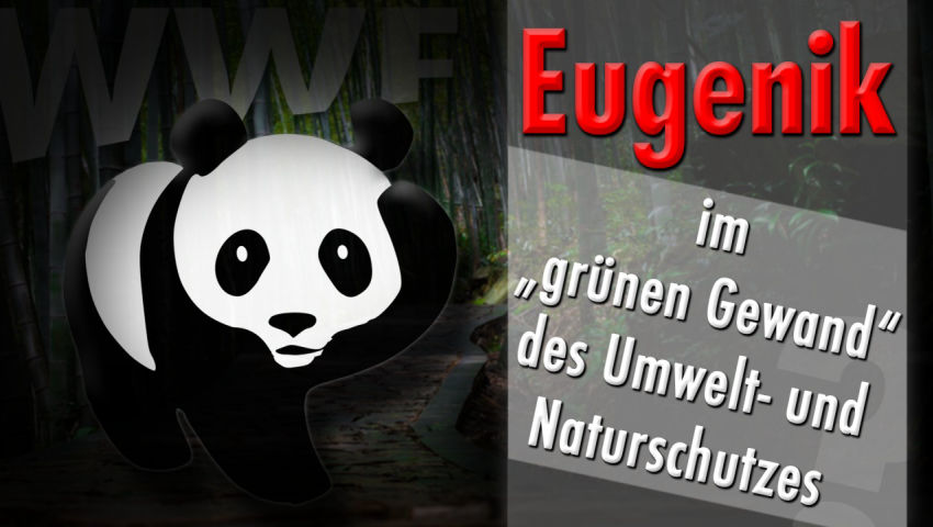 Eugenik im „grünen Gewand“ des Umwelt- und Naturschutzes