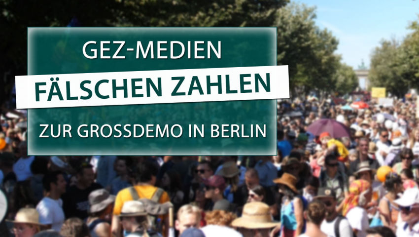 GEZ-Medien fälschen Zahlen zur Großdemo in Berlin