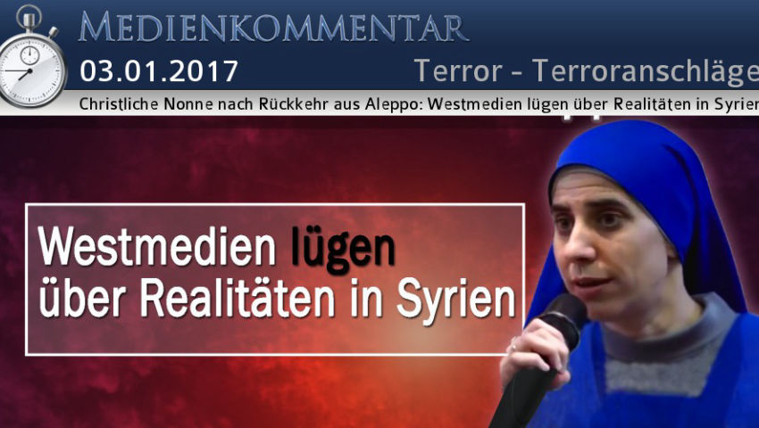 Christliche Nonne nach Rückkehr aus Aleppo: Westmedien lügen über Realitäten in Syrien