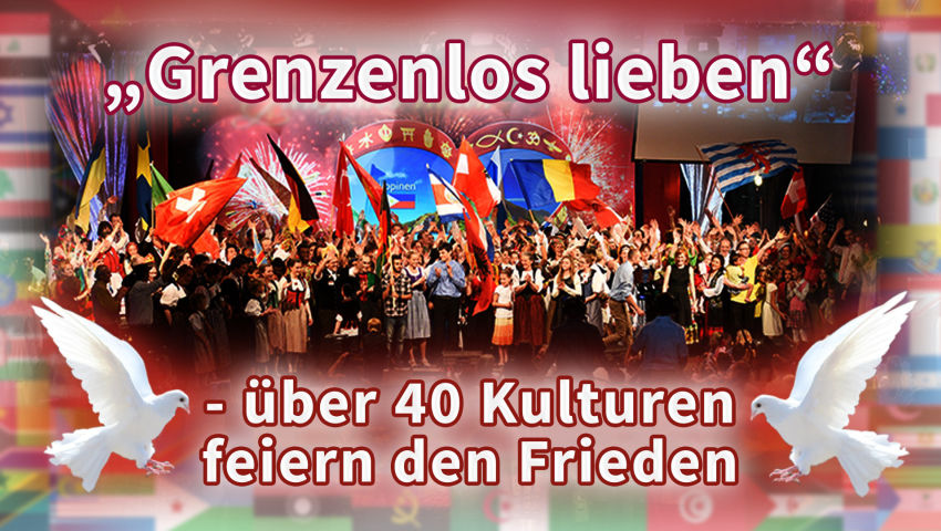 'Grenzenlos lieben'-  über 40 Kulturen feiern den Frieden