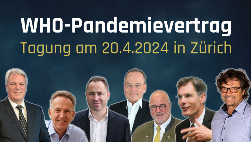 Tagung zum WHO-Pandemievertrag 20.4.2024 in Zürich