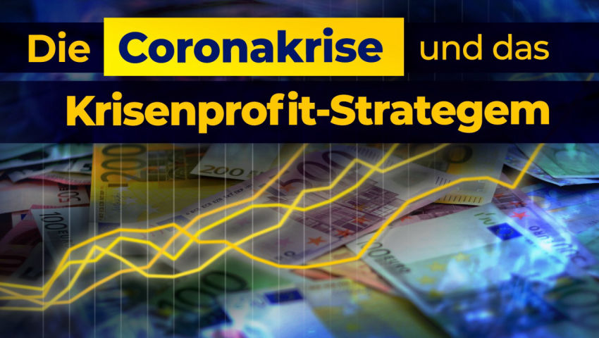 Die Coronakrise und das Krisenprofit-Strategem