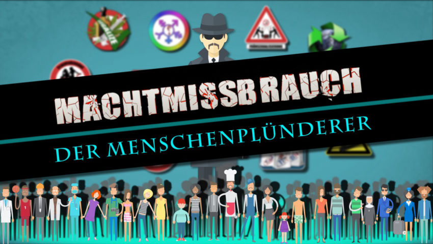 Machtmissbrauch der Menschenplünderer