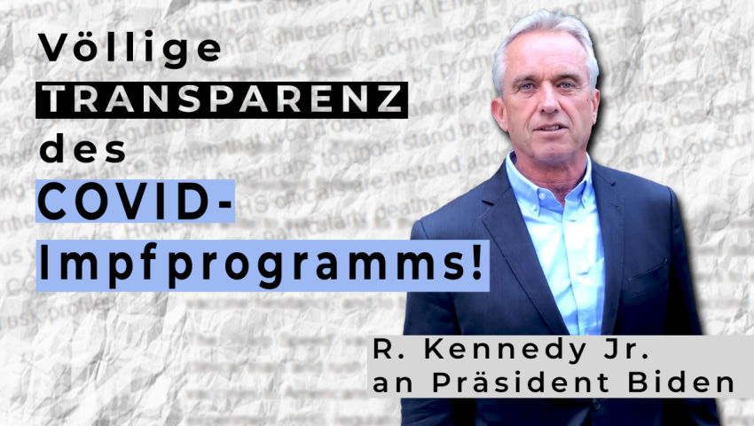 Kennedy Jr. an Präsident Biden: Völlige Transparenz des Covid-Impfprogramms!