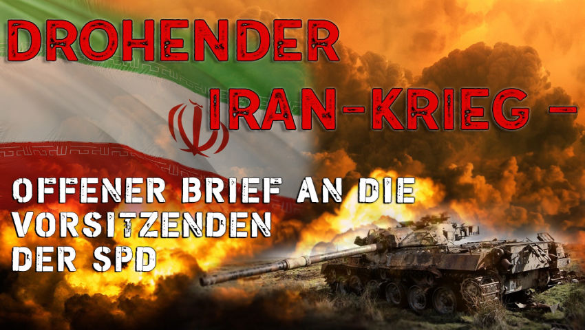 Drohender Iran-Krieg – Offener Brief an die Vorsitzenden der SPD