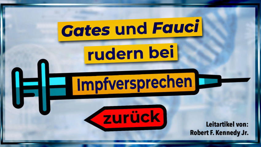 Gates und Fauci rudern bei Impfversprechen zurück