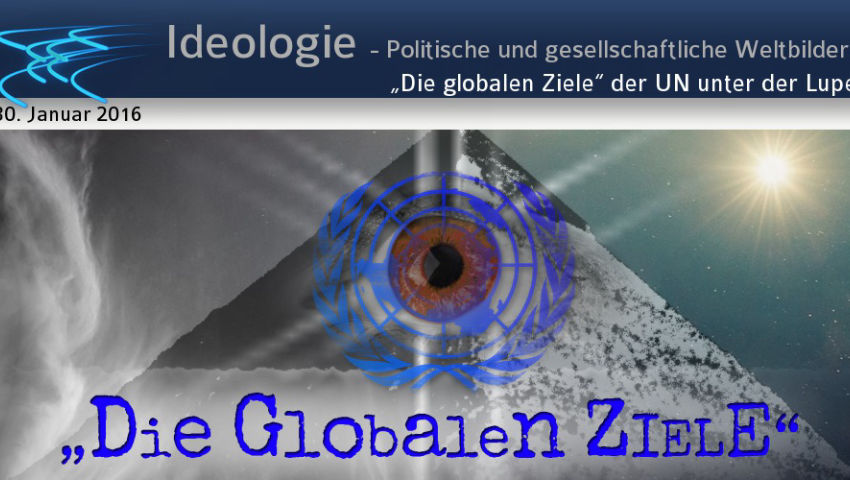 „Die globalen Ziele“ der UN unter der Lupe