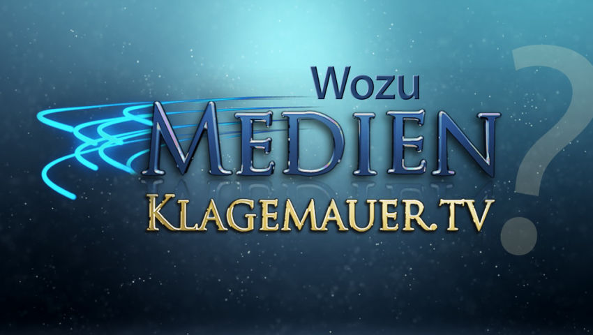 Wozu Medien-Klagemauer.TV?